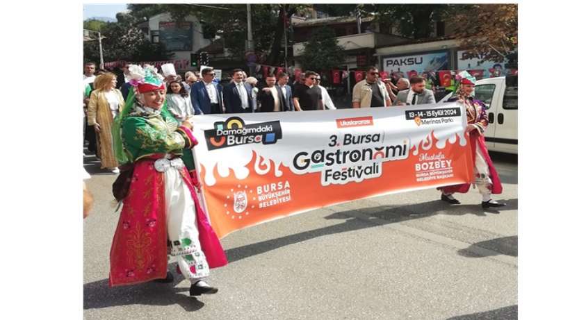 Bursa Büyükşehir Belediyesinden 3. Uluslararası Gastronomi Festivali Kortej Yürüyüşüyle Başladı