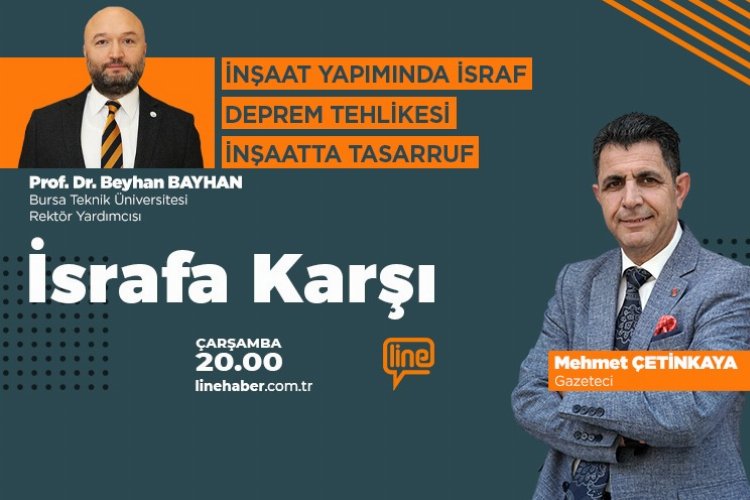 'İsrafa Karşı'nın bu haftaki konuğu Prof. Dr. Beyhan Bayhan